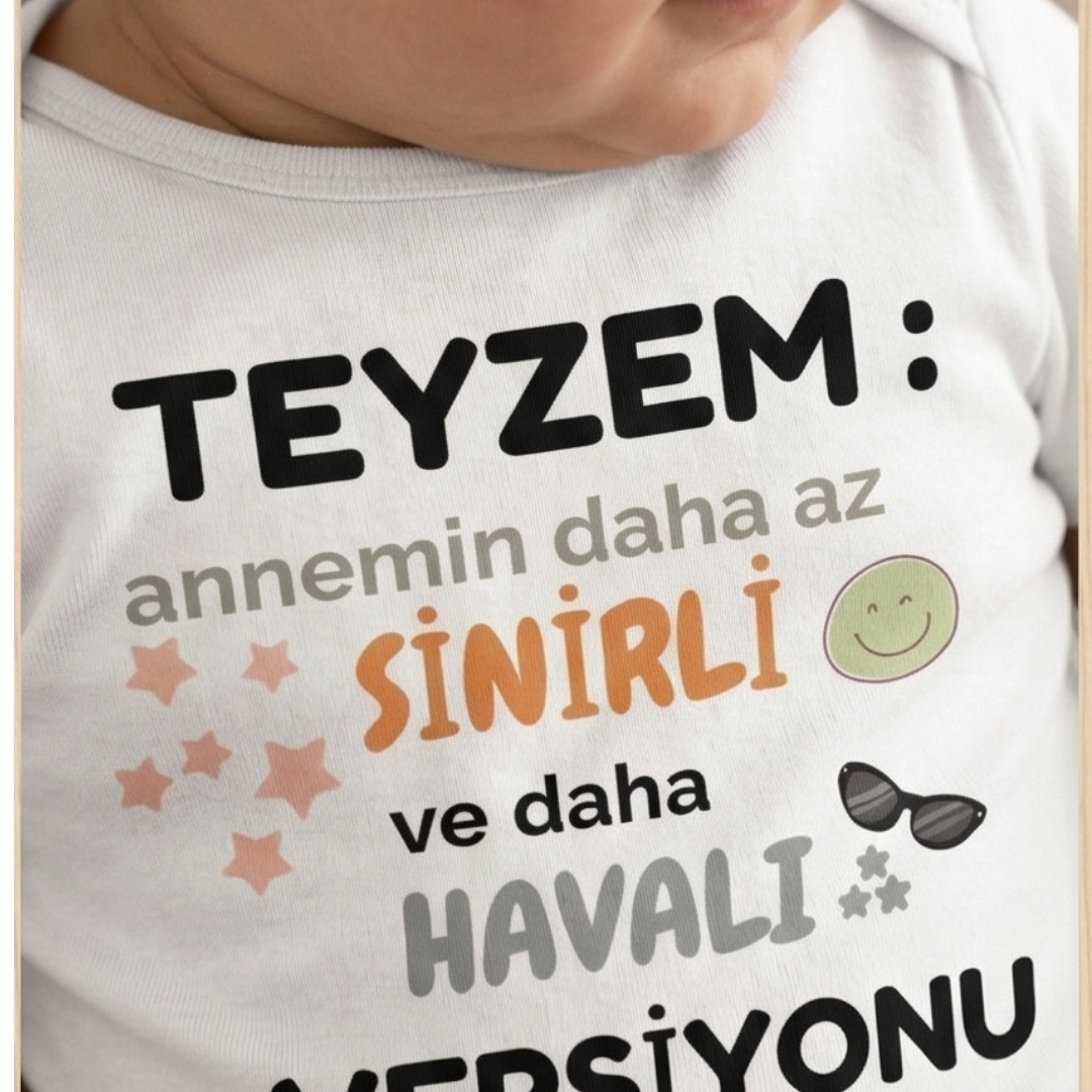 Teyzem Daha Havalı Komik Tasarımlı Bebek Body %100 Pamuk Zıbın