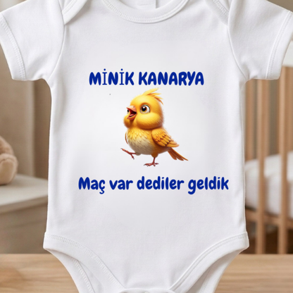 Minik Kanarya Tasarımlı Taraftar Bebek Zıbın Maç Var Dediler Geldik Baskılı Bebek Body %100 Pamuk